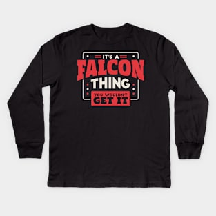 It's a Falcon Thing, You Wouldn't Get It // School Spirit Kids Long Sleeve T-Shirt